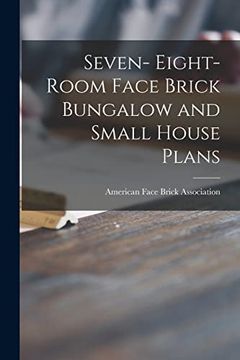 portada Seven- Eight-room Face Brick Bungalow and Small House Plans (en Inglés)