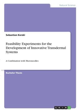 portada Feasibility Experiments for the Development of Innovative Transdermal Systems: A Combination with Microneedles (en Inglés)