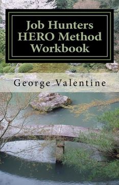 portada Job Hunters HERO Method Workbook: Meeting and Beating the Challenges of the Hunt