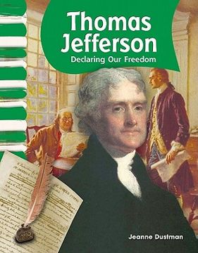 portada Thomas Jefferson: Declaring Our Freedom (en Inglés)