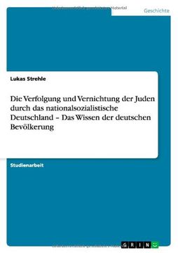 portada Die Verfolgung und Vernichtung der Juden durch das nationalsozialistische Deutschland - Das Wissen der deutschen Bevölkerung (German Edition)