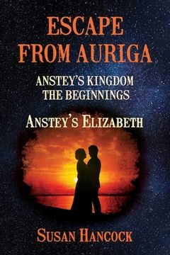 portada Escape from Auriga: Anstey's Elizabeth (en Inglés)