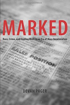 portada Marked: Race, Crime, and Finding Work in an era of Mass Incarceration (en Inglés)