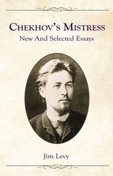 portada Chekhov's Mistress: New and Selected Essays (in English)