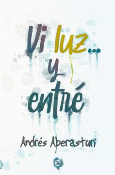 portada Vi Luz. Y Entre (in Spanish)