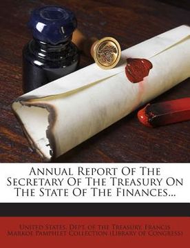 portada Annual Report Of The Secretary Of The Treasury On The State Of The Finances... (in English)