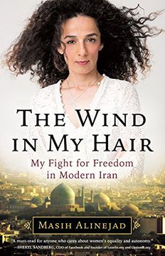 portada The Wind in my Hair: My Fight for Freedom in Modern Iran (in English)
