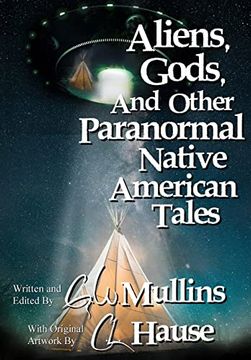 portada Aliens, Gods, and other Paranormal Native American Tales (en Inglés)
