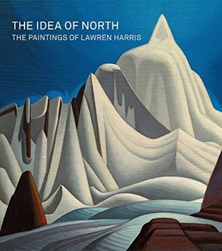 portada The Idea of North: The Paintings of Lawren Harris (en Inglés)