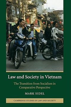 portada Law and Society in Vietnam: The Transition From Socialism in Comparative Perspective (Cambridge Studies in law and Society) (en Inglés)