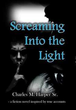 portada Screaming into the Light (en Inglés)