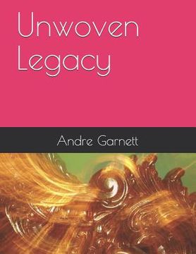 portada Unwoven Legacy (en Inglés)