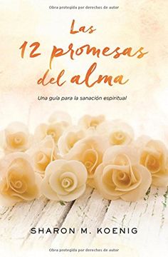 portada Las 12 Promesas del Alma: Una Guia Para la Sanacion Espiritual
