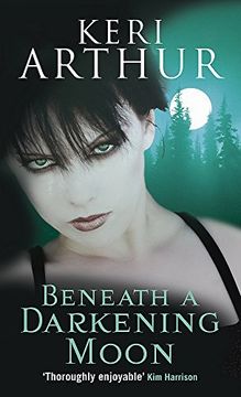 portada Beneath a Darkening Moon: Number 2 in Series (Ripple Creek Werewolf) (in English)