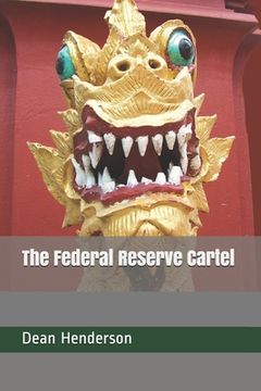 portada The Federal Reserve Cartel (in English)