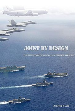 portada Joint by Design: The Evolution of Australian Defence Strategy (en Inglés)