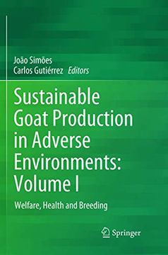 portada Sustainable Goat Production in Adverse Environments: Volume I: Welfare, Health and Breeding (en Inglés)