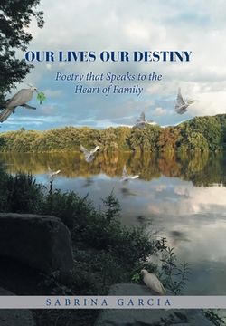portada Our Lives Our Destiny: Poetry that Speaks to the Heart of Family (in English)