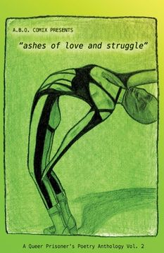 portada "ashes of love and struggle": A Queer Prisoner's Poetry Anthology Vol 2 (en Inglés)