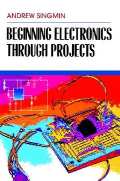 portada beginning electronics through projects (en Inglés)