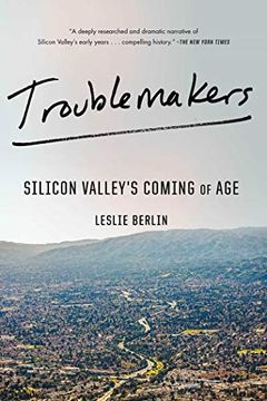 portada Troublemakers: Silicon Valley's Coming of age (en Inglés)