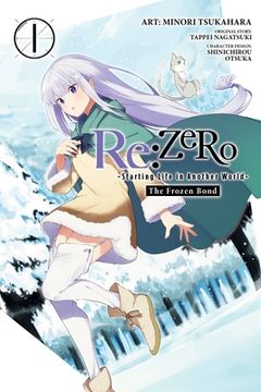 portada Re: Zero -Starting Life in Another World-, the Frozen Bond, Vol. 1 (Re: Zero -Starting Life in Another World-, 1) (en Inglés)