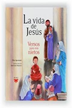 portada La vida de Jesús. Versos para mis nietos (Fc (ppc)) (in Spanish)