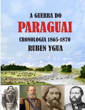 portada A Guerra Do Paraguai: Cronologia 1865-1870 (en Portugués)
