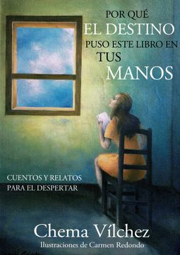 portada Por que el Destino Puso Este Libro en tus Manos: Cuentos y Relatos Para el Despertar (in Spanish)