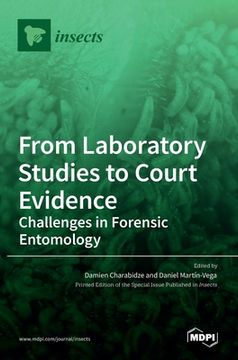 portada From Laboratory Studies to Court Evidence: Challenges in Forensic Entomology 