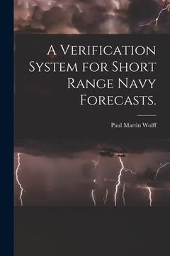 portada A Verification System for Short Range Navy Forecasts. (en Inglés)