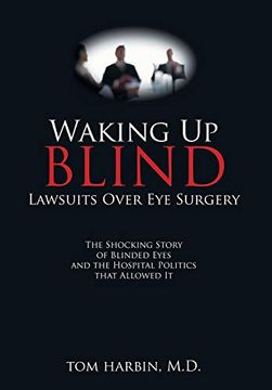 portada Waking up Blind: Lawsuits Over eye Surgery (en Inglés)