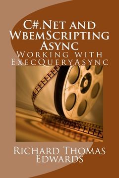 portada C#.Net and WbemScripting Async: Working with ExecQueryAsync