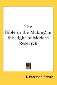 portada the bible in the making in the light of modern research (in English)