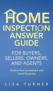 portada Home Inspection Answer Guide for Buyers, Sellers, Owners, and Agents (en Inglés)
