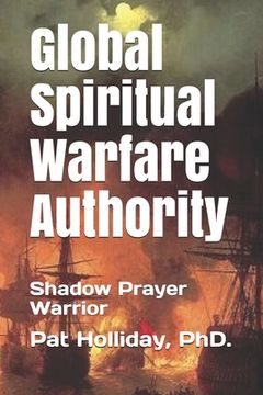 portada Global Prayer Warfare Authority: Shadow Prayer Warrior (en Inglés)