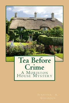 portada Tea Before Crime: A Moriston House Mystery (en Inglés)