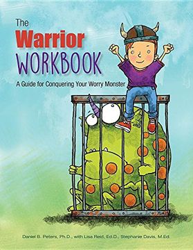 portada The Warrior Workbook: A Guide for Conquering Your Worry Monster