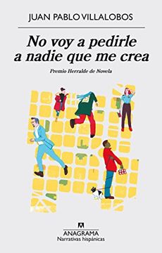 portada No Voy A Pedirle A Nadie Que Me Crea (in Spanish)
