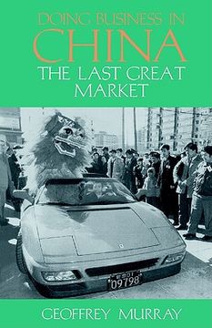 portada doing business in china: the last great market (en Inglés)