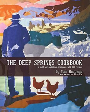 portada The Deep Springs Cookbook: A guide for ambitious beginners, with 600 recipes