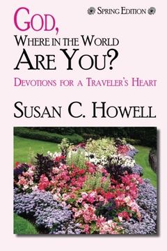 portada God, Where in the World Are You? - Spring Edition: Devotions For a Travleer's Heart: Volume 2