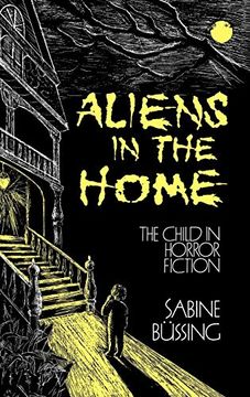 portada Aliens in the Home: The Child in Horror Fiction (en Inglés)