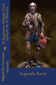 portada El Ingenioso Hidalgo Don Quijote de la Mancha: Segunda Parte