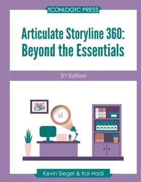 portada Articulate Storyline 360: Beyond The Essentials (3rd Edition) (en Inglés)