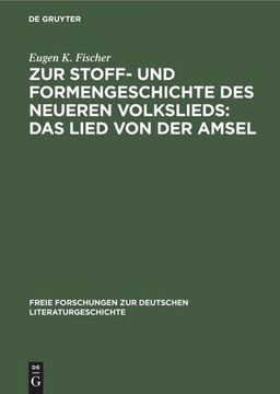 portada Zur Stoff- und Formengeschichte des Neueren Volkslieds: Das Lied von der Amsel (en Alemán)