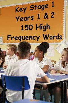 portada Key Stage 1 - Years 1 & 2 - 150 High Frequency Words (en Inglés)