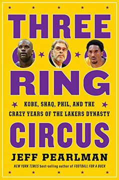 portada Three-Ring Circus: Kobe, Shaq, Phil, and the Crazy Years of the Lakers Dynasty 