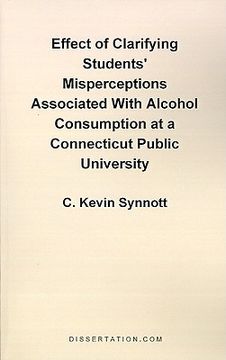 portada effect of clarifying students' misperceptions associated with alcohol consumption at a connecticut public university (en Inglés)
