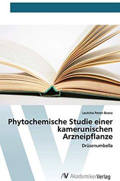 portada Phytochemische Studie Einer Kamerunischen Arzneipflanze: Drüsenumbella (in German)